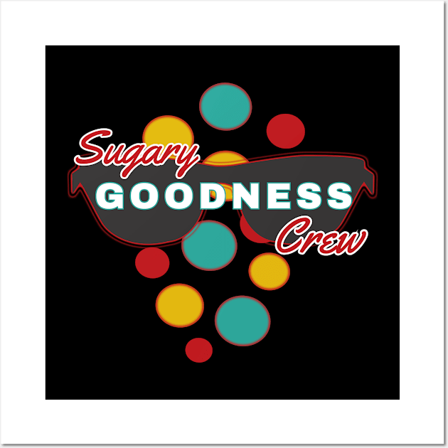 Sugary Goodness Crew | Fun | Expressive | Wall Art by FutureImaging